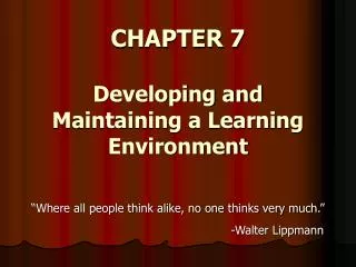 CHAPTER 7 Developing and Maintaining a Learning Environment
