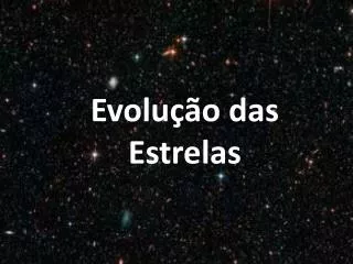 evolu o das estrelas