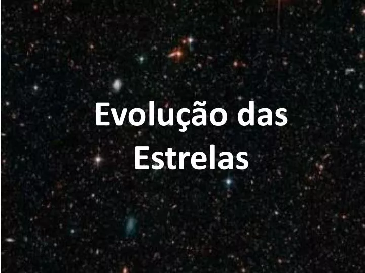 evolu o das estrelas