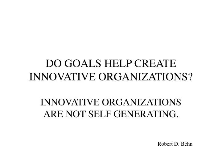do goals help create innovative organizations
