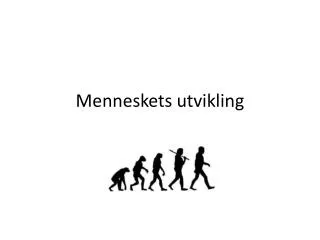 menneskets utvikling