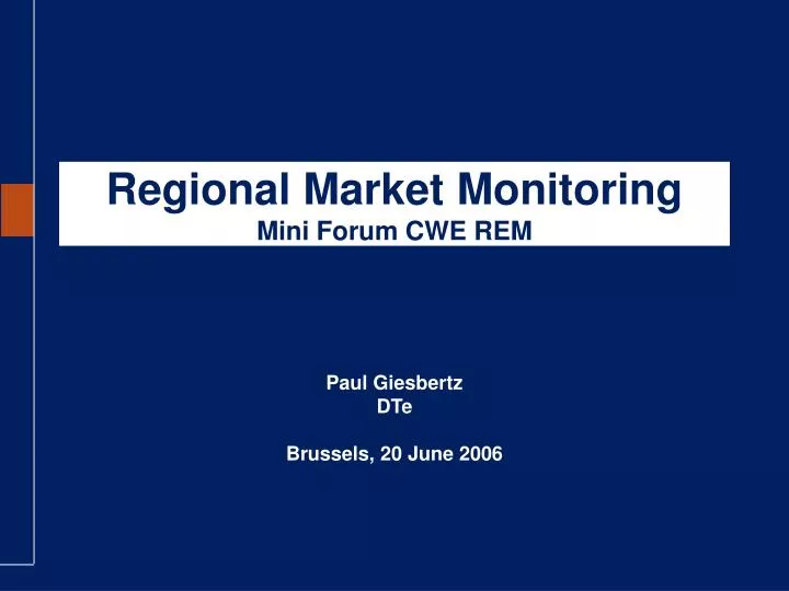 regional market monitoring mini forum cwe rem