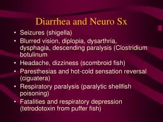 Diarrhea and Neuro Sx