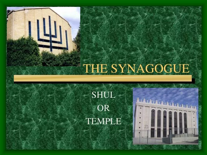 the synagogue