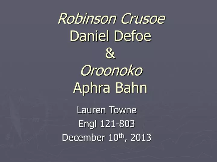 robinson crusoe daniel defoe oroonoko aphra bahn