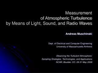 Measurement of Atmospheric Turbulence by Means of Light, Sound, and Radio Waves