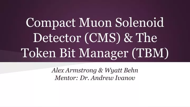 compact muon solenoid detector cms the token bit manager tbm