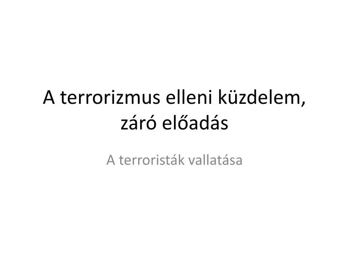 a terrorizmus elleni k zdelem z r el ad s