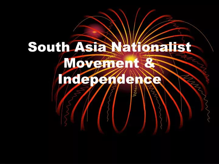 south asia nationalist movement independence