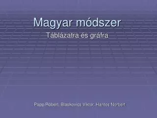 magyar m dszer
