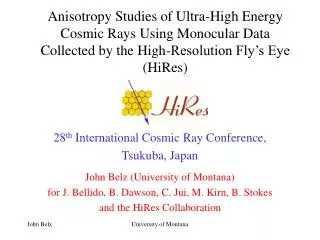 28 th International Cosmic Ray Conference, Tsukuba, Japan John Belz (University of Montana)