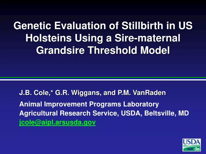 genetic evaluation of stillbirth in us holsteins using a sire maternal grandsire threshold model