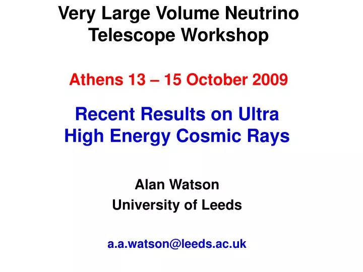 very large volume neutrino telescope workshop athens 13 15 october 2009