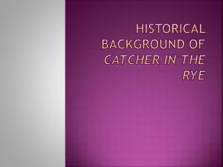 Historical Background of Catcher in the Rye