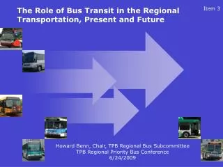 The Role of Bus Transit in the Regional Transportation, Present and Future