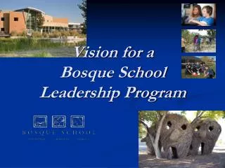 Vision for a Bosque School Leadership Program