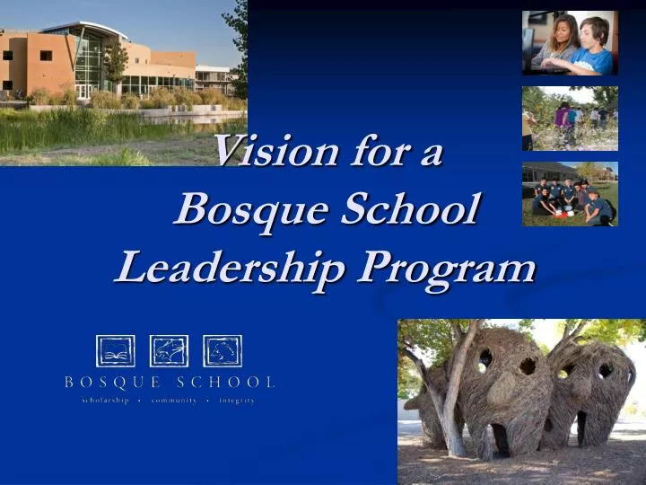 vision for a bosque school leadership program