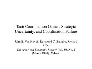 Tacit Coordination Games, Strategic Uncertainty, and Coordination Failure