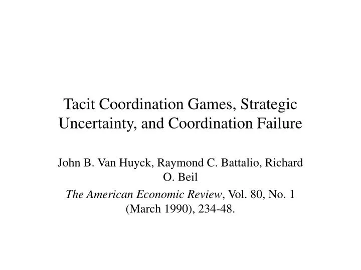 tacit coordination games strategic uncertainty and coordination failure