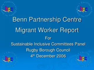 Benn Partnership Centre Migrant Worker Report