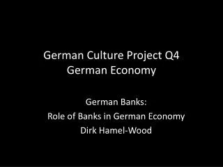German Culture Project Q4 German Economy
