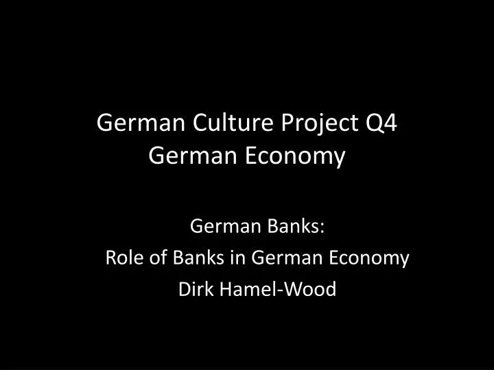 german culture project q4 german economy