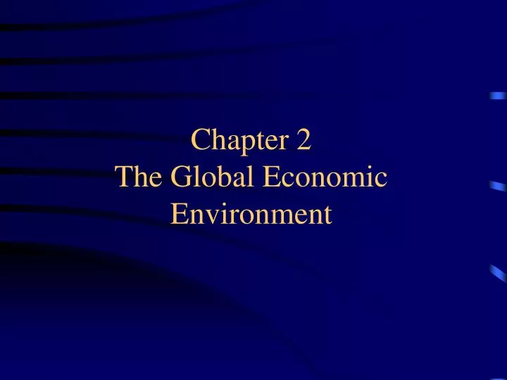 chapter 2 the global economic environment