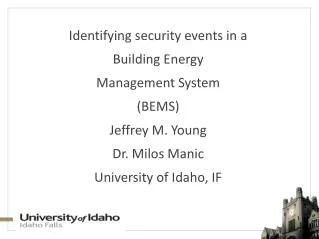 Identifying security events in a Building Energy Management System (BEMS) Jeffrey M. Young