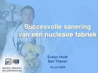 Succesvolle sanering van een nucleaire fabriek