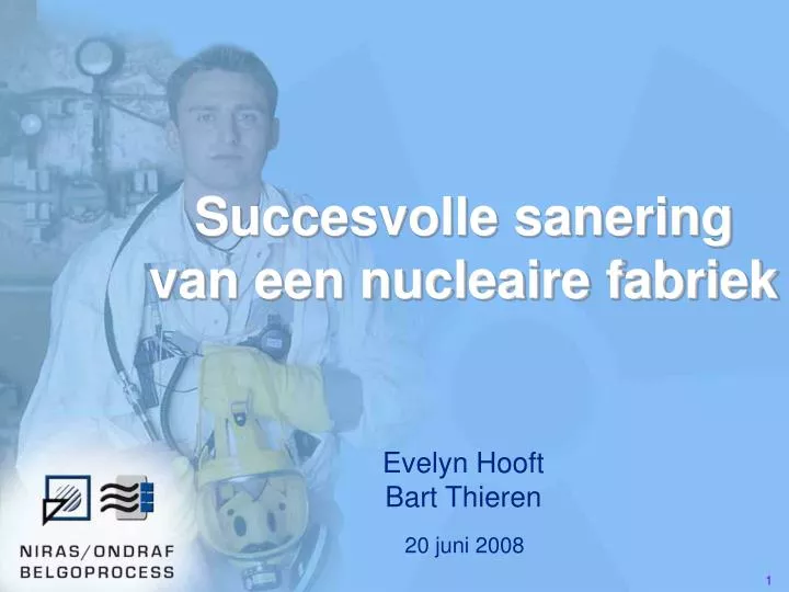 succesvolle sanering van een nucleaire fabriek