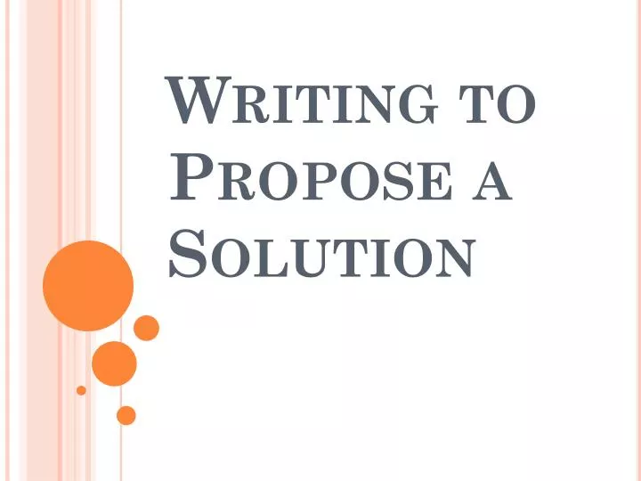 writing to propose a solution