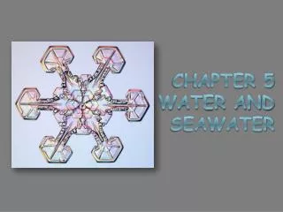 CHAPTER 5 Water and Seawater