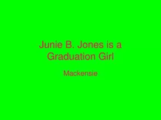 Junie B. Jones is a Graduation Girl
