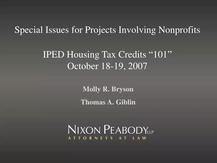 special issues for projects involving nonprofits iped housing tax credits 101 october 18 19 2007