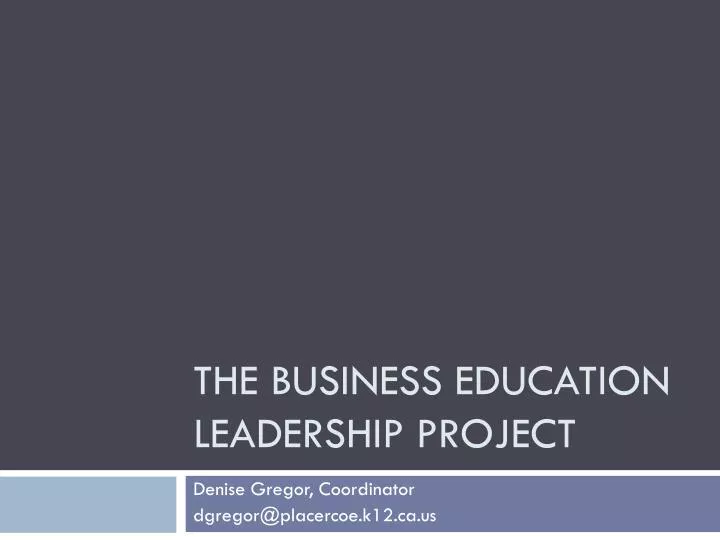 the business education leadership project