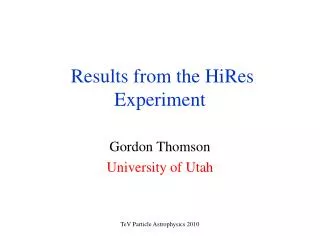 Results from the HiRes Experiment