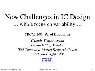 New Challenges in IC Design … with a focus on variability …