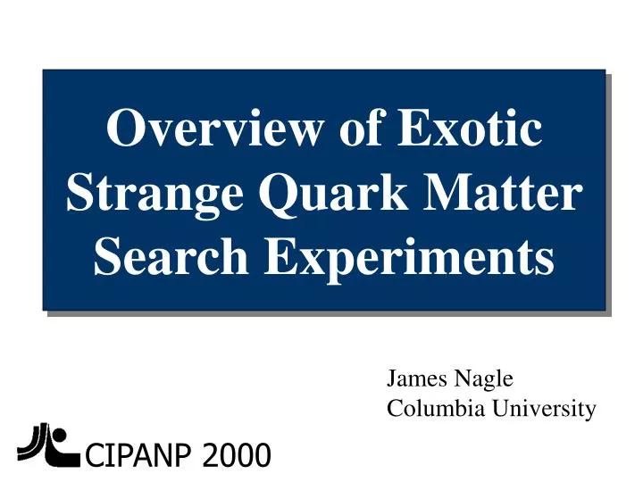 overview of exotic strange quark matter search experiments