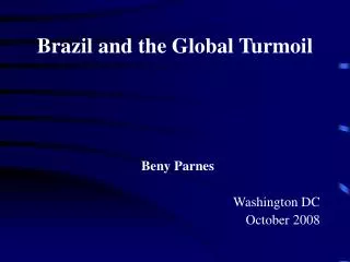 Brazil and the Global Turmoil