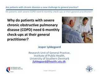 Jesper Lykkegaard Research Unit of General Practice, Institute of Public Health,