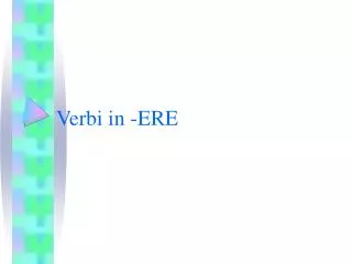 verbi in ere