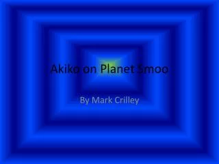 Akiko on Planet Smoo