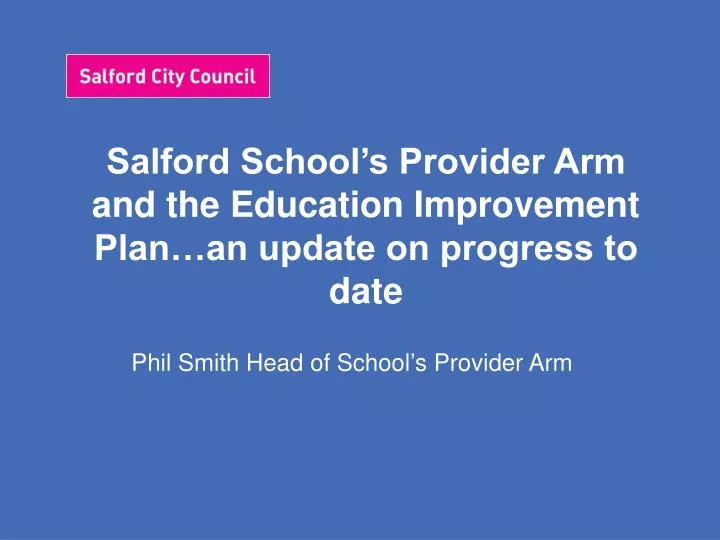 salford school s provider arm and the education improvement plan an update on progress to date
