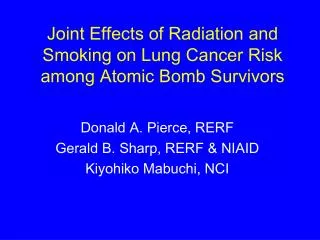 Joint Effects of Radiation and Smoking on Lung Cancer Risk among Atomic Bomb Survivors