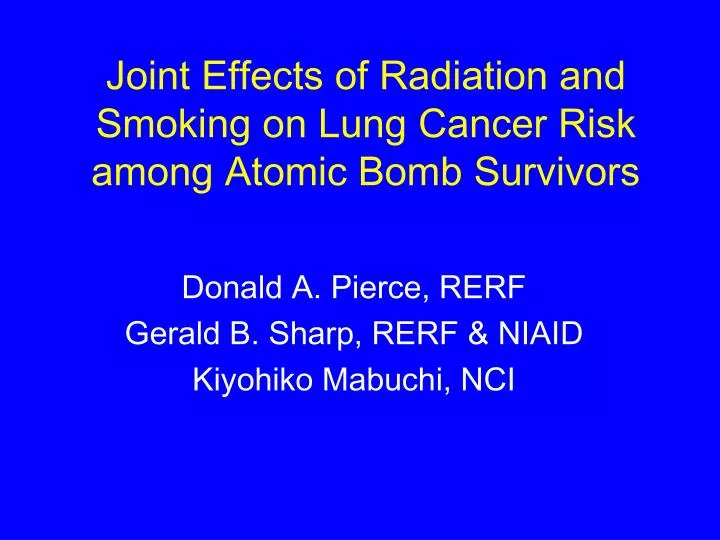 joint effects of radiation and smoking on lung cancer risk among atomic bomb survivors