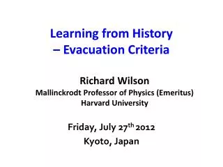 Learning from History – Evacuation Criteria