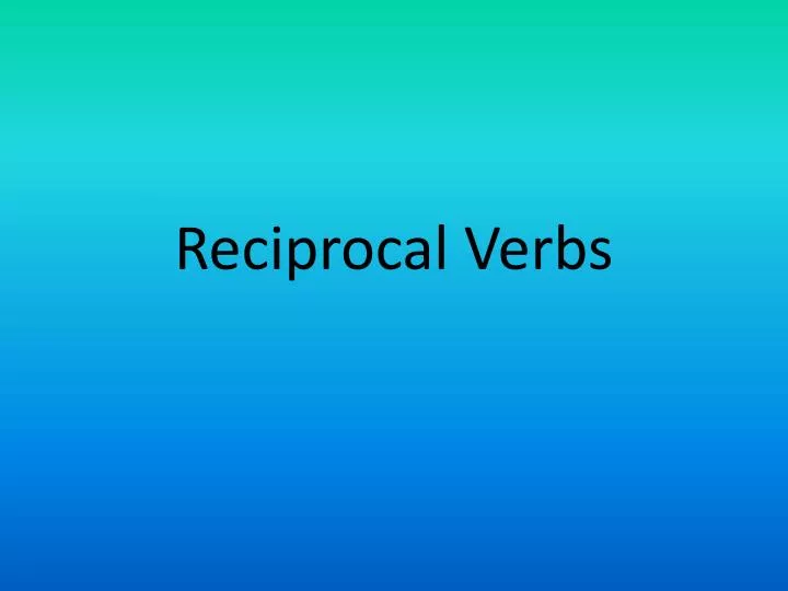 reciprocal verbs