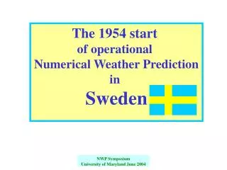 The 1954 start of operational Numerical Weather Prediction in Sweden