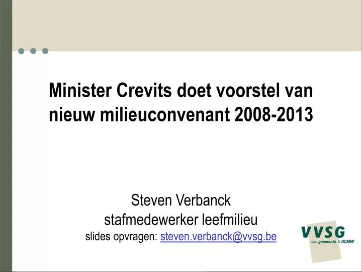 minister crevits doet voorstel van nieuw milieuconvenant 2008 2013