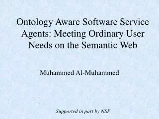 Ontology Aware Software Service Agents: Meeting Ordinary User Needs on the Semantic Web